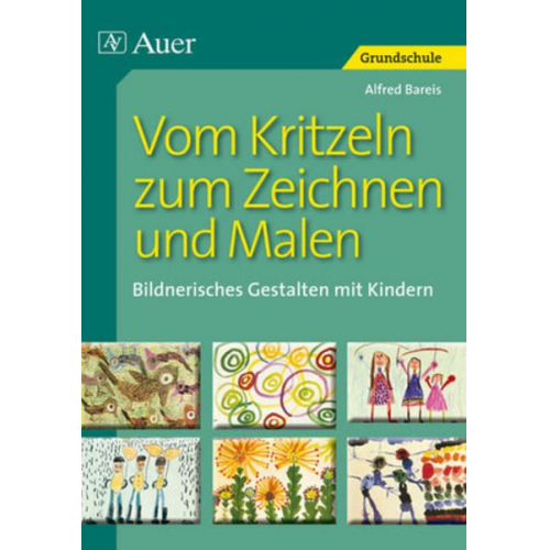 Alfred Bareis - Vom Kritzeln zum Zeichnen und Malen