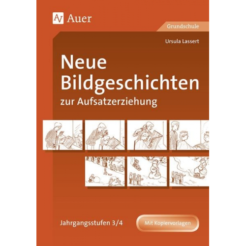 Ursula Lassert - Neue Bildgeschichten zur Aufsatzerziehung. Jahrgangsstufen 3/4