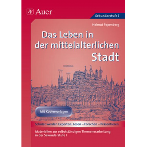 Helmut Papenberg - Das Leben in der mittelalterlichen Stadt