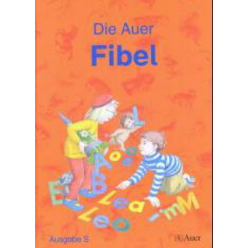 Kerstin Berktold Sabine Hoyer Edeltraud Röbe - Die Auer Fibel - Ausgabe S. Schülerbuch inkl. Anlauttabelle auf Karton - 1. Klasse. Baden Württemberg