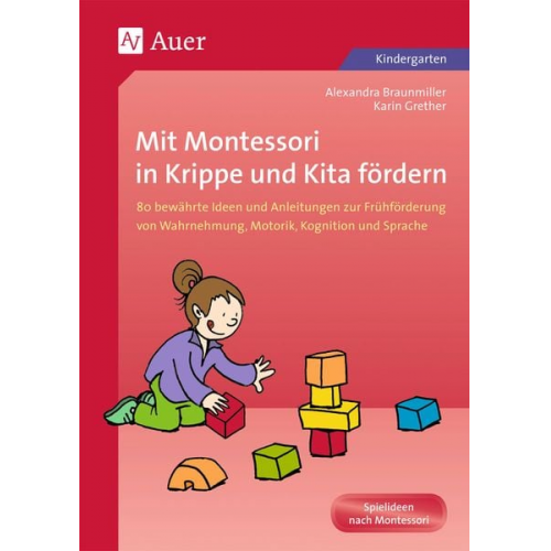 Alexandra Braunmiller Karin Grether - Mit Montessori in Krippe und Kita fördern