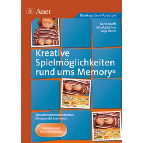 Karin Krafft Elli Maihöfner Anja Rahm - Kreative Spielmöglichkeiten rund ums Memory