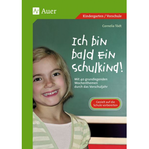 Cornelia Tödt - Ich bin bald ein Schulkind!
