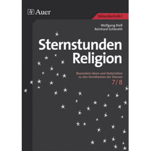 Wolfgang Riess Reinhard Schlereth - Sternstunden Religion, Klasse 7/8