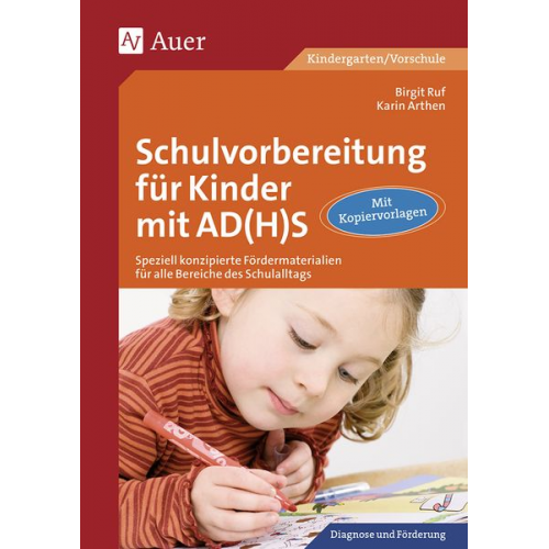 Karin Arthen Birgit Ruf - Schulvorbereitung für Kinder mit AD(H)S