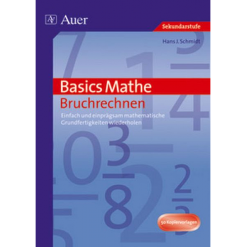 Hans J. Schmidt - Basics Mathe: Bruchrechnen