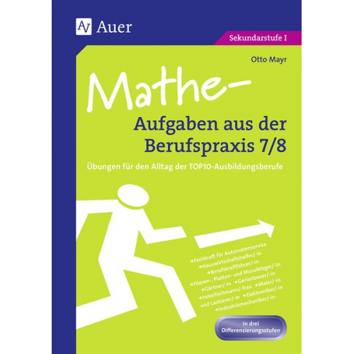 Otto Mayr - Mathe-Aufgaben aus der Berufspraxis,Klasse 7/8