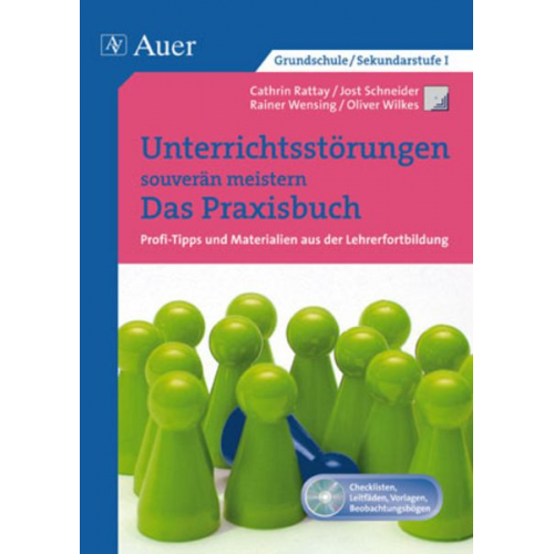 C.Rattay J.Schneider R.Wensing O.Wilkes - Unterrichtsstörungen souverän meistern. Das Praxisbuch