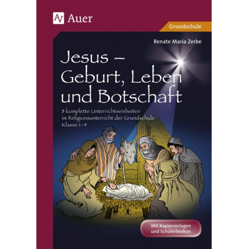 Renate Maria Zerbe - Jesus - Geburt, Leben und Botschaft