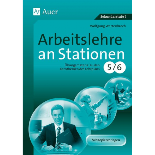 Wolfgang Wertenbroch - Arbeitslehre an Stationen Klasse 5-6