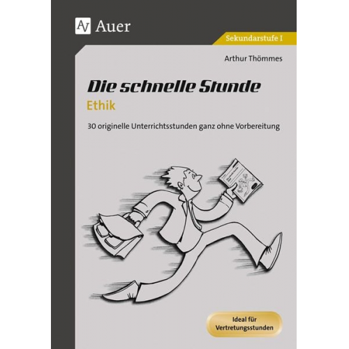 Arthur Thömmes - Die schnelle Stunde Ethik