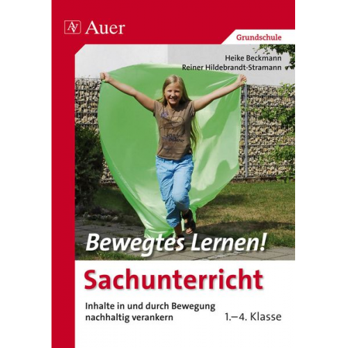 Heike Beckmann Reiner Hildebrandt-Stramann - Bewegtes Lernen Sachunterricht