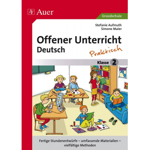 Stefanie Aufmuth Simone Maier - Offener Unterricht Deutsch - praktisch Klasse 2