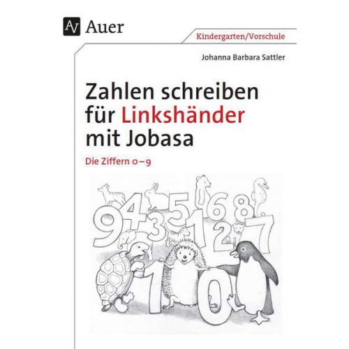 Johanna Barbara Sattler - Zahlen schreiben für Linkshänder mit Jobasa