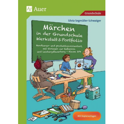 Silvia Segmüller-Schwaiger - Märchen in der Grundschule - Werkstatt & Portfolio