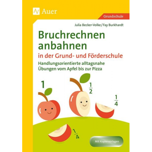 Julia Becker-Volke Fay Burkhardt - Bruchrechnen anbahnen in Grund- und Förderschule