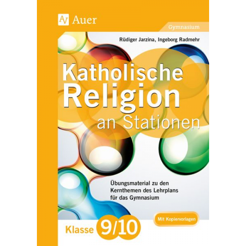 Rüdiger Jarzina Ingeborg Radmehr - Katholische Religion an Stationen 9-10 Gymnasium