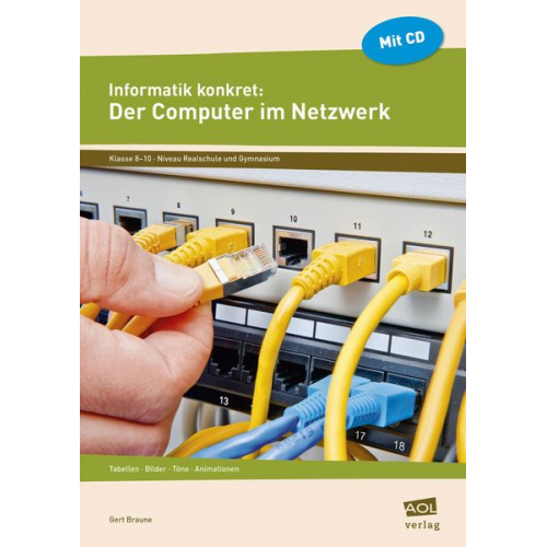 Gert Braune - Informatik konkret: Der Computer im Netzwerk