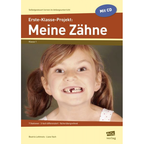 Beatrix Lehtmets Liane Vach - Erste-Klasse-Projekt: Meine Zähne