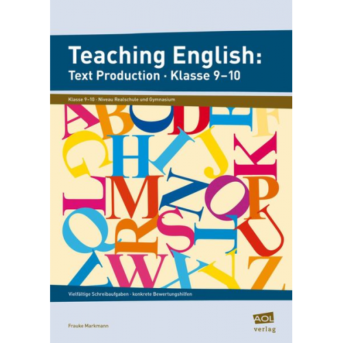 Frauke Markmann - Teaching English: Text Production - Klasse 9-10