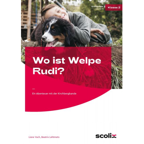 Liane Vach-Beatrix Lehtmets - Wo ist Welpe Rudi?