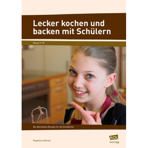 Magdalena Wöckel - Lecker kochen und backen mit Schülern