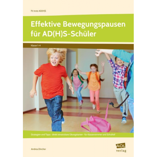 Andrea Dincher - Effektive Bewegungspausen für AD(H)S Schüler - GS