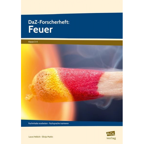 Laura Helbich Silvija Markic - DaZ-Forscherheft: Feuer