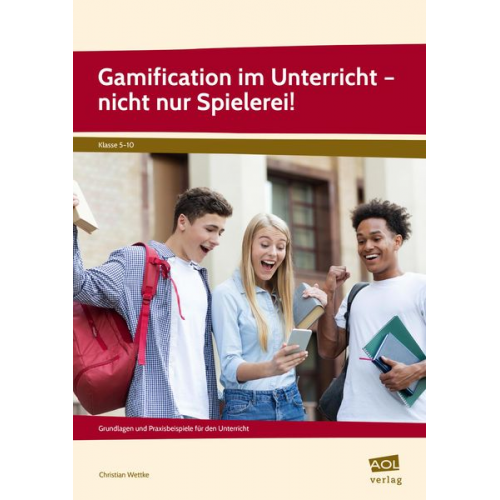 Christian Wettke - Gamification im Unterricht - nicht nur Spielerei!