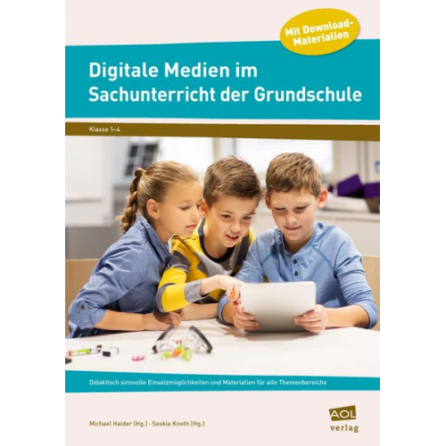 Michael Haider Saskia Knoth - Digitale Medien im Sachunterricht der Grundschule
