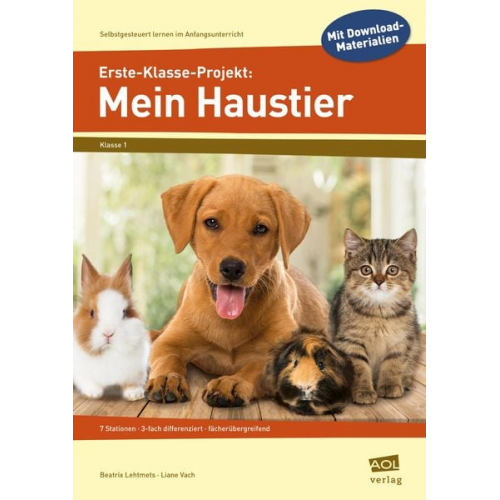 Liane Vach Beatrix Lehtmets - Erste-Klasse-Projekt: Mein Haustier