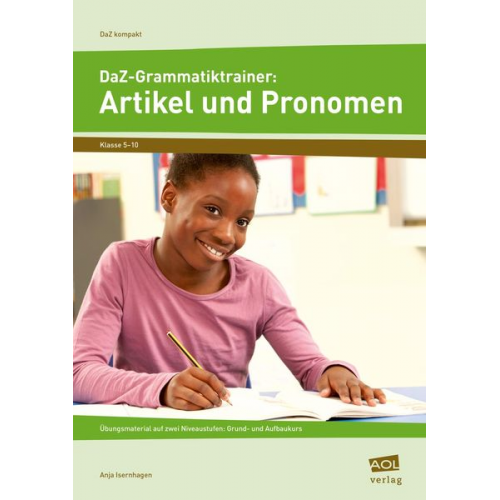 Anja Isernhagen - DaZ-Grammatiktrainer: Artikel und Pronomen