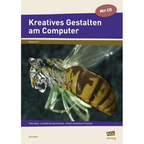 Anja Mohr - Kreatives Gestalten am Computer/Sek I