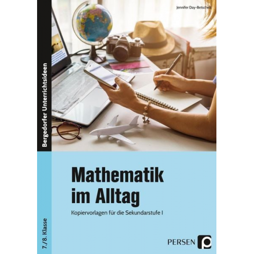 Jennifer Day - Mathematik im Alltag - 7./8. Klasse Sek I