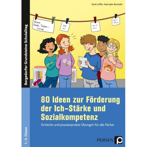 Sarah Löffler Anja Lipke-Bauriedel - 80 Ideen zur Förderung der Ich-Stärke & Sozialkompetenz