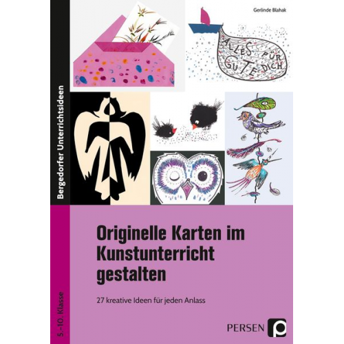 Gerlinde Blahak - Blahak, G: Originelle Karten im Kunstunterricht gestalten