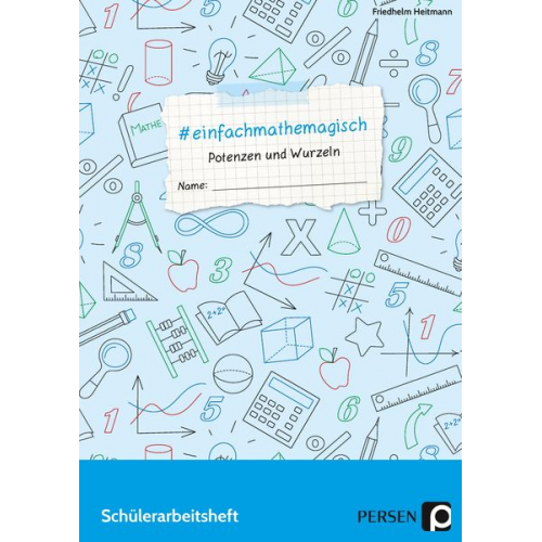 Friedhelm Heitmann - #einfachmathemagisch - Potenzen und Wurzeln