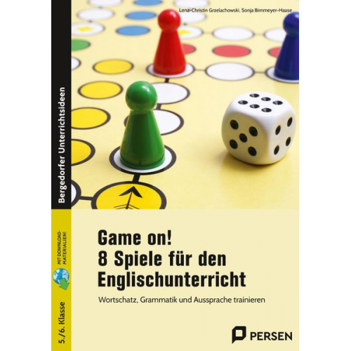 Lena-Christin Grzelachowski Sonja Birnmeyer-Haase - Game on! 8 Spiele für den Englischunterricht