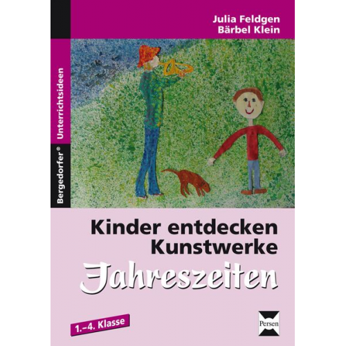 Julia Feldgen/Bärbel Klein - Kinder entdecken Kunstwerke: Jahreszeiten