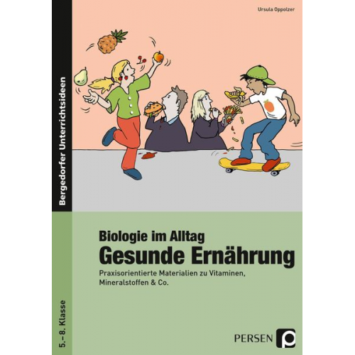 Ursula Oppolzer - Biologie im Alltag: Gesunde Ernährung