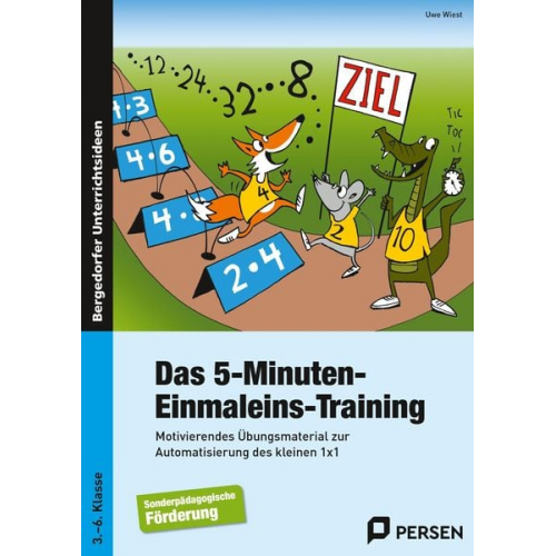 Uwe Wiest - Das 5-Minuten-Einmaleins-Training. SoPäd 3. bis 6. Klasse