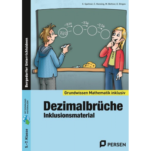 C. Spellner C. Henning M. Bettner E. Dinges - Dezimalbrüche - Inklusionsmaterial