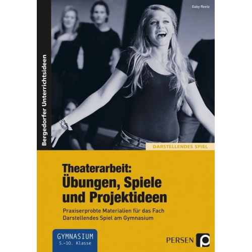 Gaby Reetz - Theaterarbeit: Übungen, Spiele und Projektideen