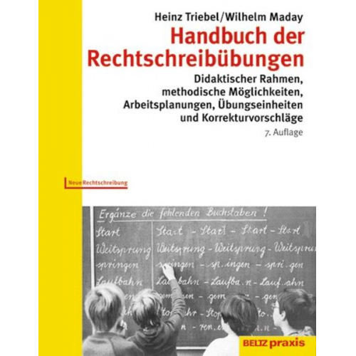 Heinz Triebel Wilhelm Maday - Handbuch der Rechtschreibübungen