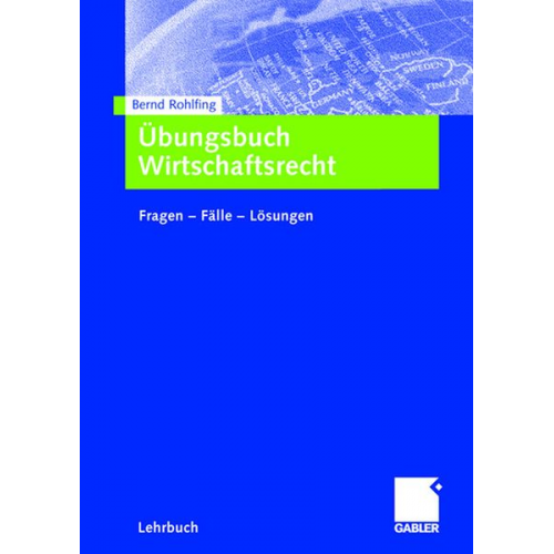 Bernd Rohlfing - Übungsbuch Wirtschaftsrecht