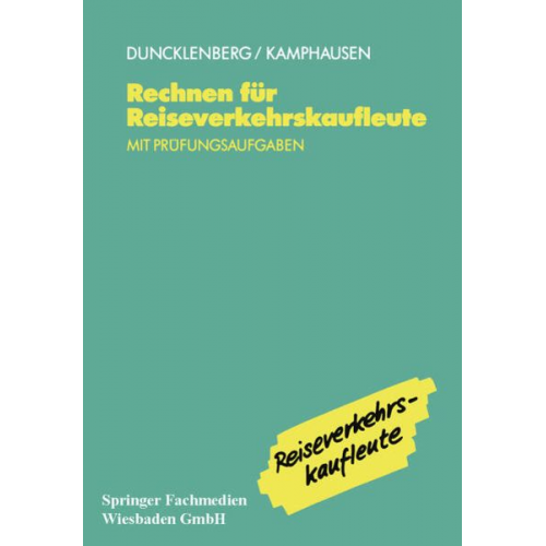 Volker Duncklenberg Rudolf E. Kamphausen - Rechnen für Reiseverkehrskaufleute