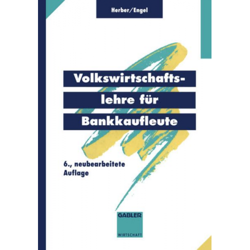 Hans Herber Bernd Engel - Volkswirtschaftslehre für Bankkaufleute