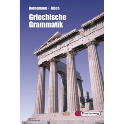 Eduard Bornemann Ernst Risch - Griechische Grammatik