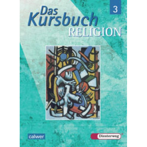 Katja Baur Elvira Feil-Götz Jürgen Heuschele Dieter Petri Dagmar Ruder-Aichelin - Das Kursbuch Religion 3. Schulbuch