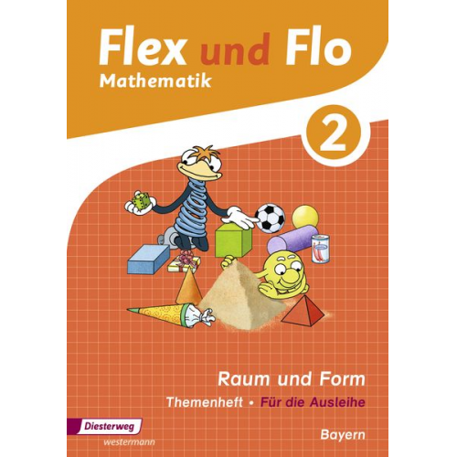 Carina Eiswirth Jutta Friess Sina Heinig Sonja Mehringer Katja Muschler - Flex und Flo 2 Themenheft. Ausgabe 2014 für Bayern. Raum und Form